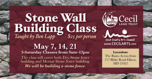 Stone Wall Building Workshop - Cecil County Arts Council